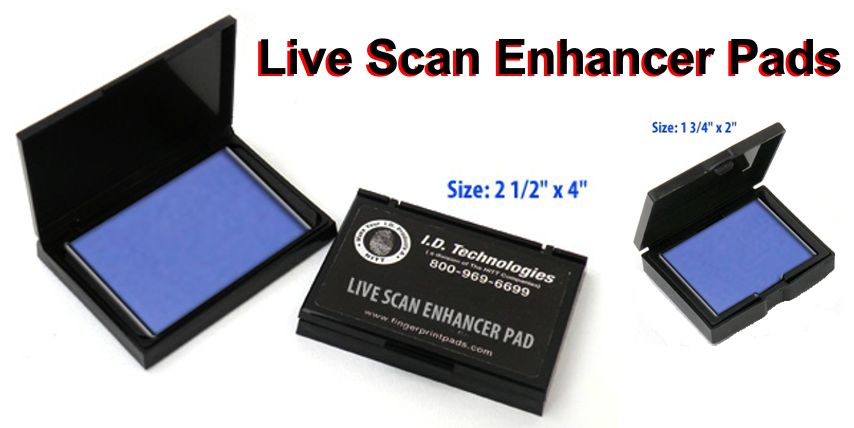 Live Scan Enhancer Pads
Pre-Scan Fingerprint Pads
Live Scan Fingerprinting